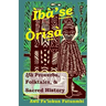 Iba Se Orisa: Ifa Proverbs, Folktales, Sacred History And Prayer