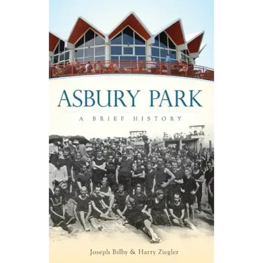 Asbury Park: A Brief History