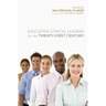 Educating Ethical Leaders for the Twenty-First Century