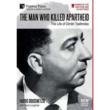 The Man who Killed Apartheid: The Life of Dimitri Tsafendas: New Updated Version