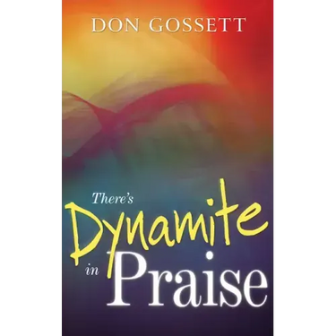 There's Dynamite in Praise