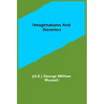 Imaginations and Reveries