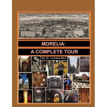 Morelia: A Complete Tour