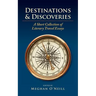 Destinations & Discoveries: A Short Collection of Literary Travel Essays
