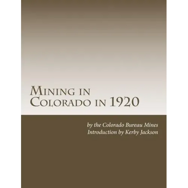 Mining in Colorado in 1920