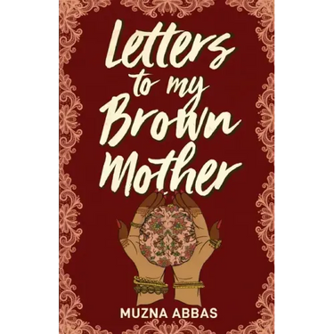 Letters to My Brown Mother: Stories of Mental Health