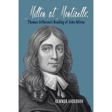 Milton at Monticello: Thomas Jefferson's Reading of John Milton