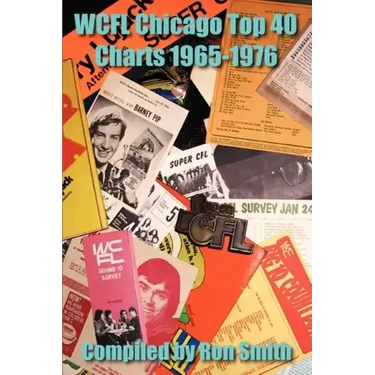 WCFL Chicago Top 40 Charts 1965-1976