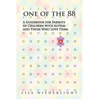 One of the 88: A Guidebook for Parents of Children with Autism and Those Who Love Them