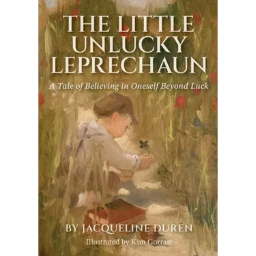 The Little Unlucky Leprechaun: A Tale of Believing in Oneself Beyond Luck