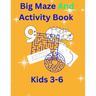 Big Maze And Activity Book Kids 3-6