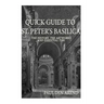 Quick Guide to St. Peter's Basilica: The history, the artworks and essential tips