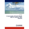 A Case Study of Cook Islands Men in Tokoroa, New Zealand