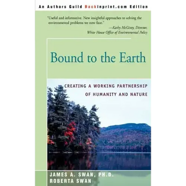Bound to the Earth: Creating a Working Partnership of Humanity and Nature