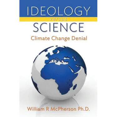 Ideology versus Science: Climate Change Denial