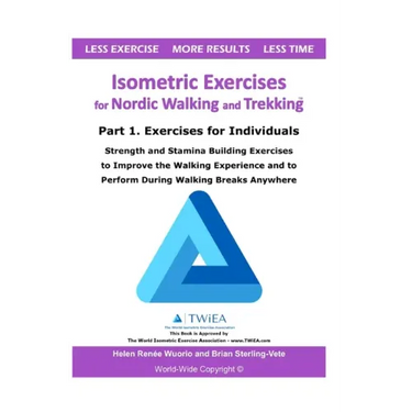 Isometric Exercises for Nordic Walking and Trekking: Part 1. Exercises for Individuals - Strength, Muscle and Stamina Building Exercises to Improve th
