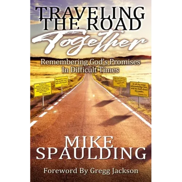 Traveling The Road Together: Remembering God's Promises In Difficult Times