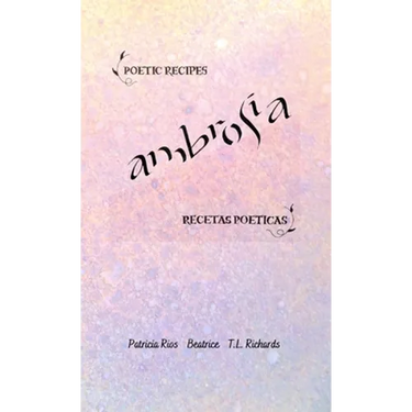 Ambrosia: Poetic Recipes - Recetas Poeticas
