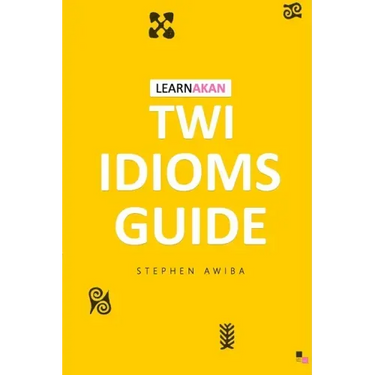 LearnAkan Twi Idioms Guide