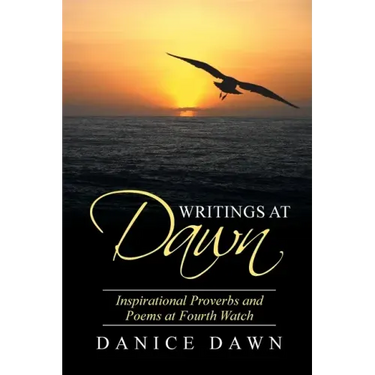 Writings at Dawn: Inspirational Proverbs and Poems at Fourth Watch