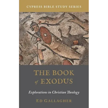 The Book of Exodus: Explorations in Christian Theology