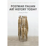 Postwar Italian Art History Today: Untying 'the Knot'