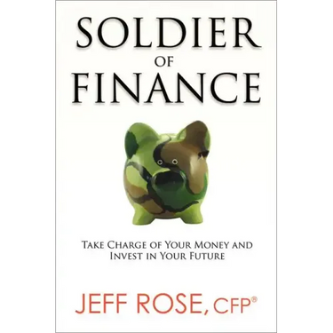 Soldier of Finance: Take Charge of Your Money and Invest in Your Future