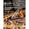 Restoring, Tuning & Using Classic Woodworking Tools: Updated and Updated Edition