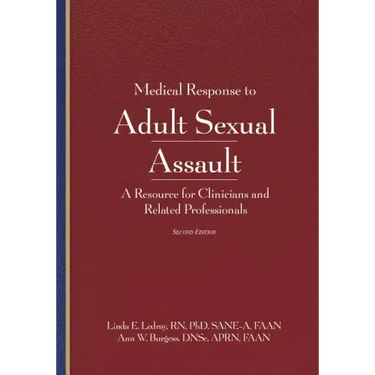 Medical Response to Adult Sexual Assault, Second Edition: A Resource for Clinicians and Related Professionals