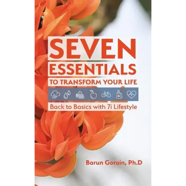 Seven Essentials to Transform Your Life: Back to Basics with 7i Lifestyle