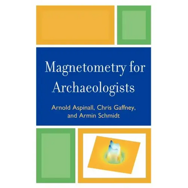 Magnetometry for Archaeologists