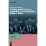 The Us Sports Film: A Genre of American Dream Time