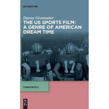 The Us Sports Film: A Genre of American Dream Time