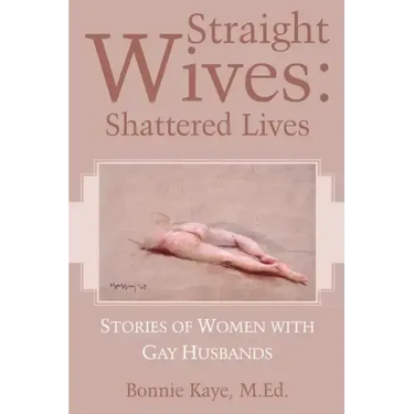 Straight Wives: Shattered Lives