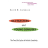 Old Masters and Young Geniuses: The Two Life Cycles of Artistic Creativity
