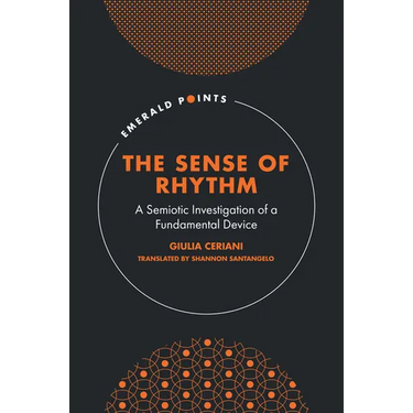The Sense of Rhythm: A Semiotic Investigation of a Fundamental Device