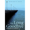 The Long Goodbye: Dementia Diaries