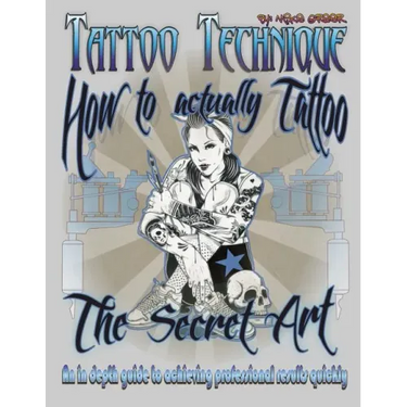 Tattoo technique (How to actually tattoo): The Secret Art
