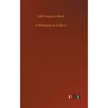 A Princess in Calico