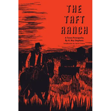 The Taft Ranch: A Texas Principality