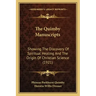 The Quimby Manuscripts: Showing The Discovery Of Spiritual Healing And The Origin Of Christian Science (1921)