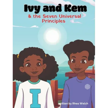 Ivy and Kem and The Seven Universal Principles