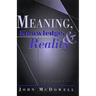 Meaning, Knowledge, and Reality