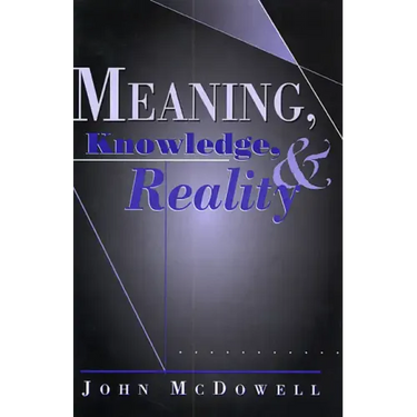Meaning, Knowledge, and Reality