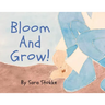 Bloom And Grow!