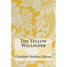 The Yellow Wallpaper