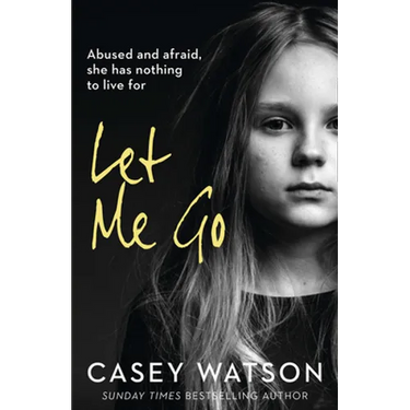 Let Me Go: Abused and Afraid, She Has Nothing to Live for