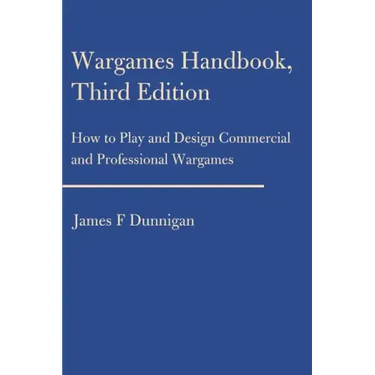 Wargames Handbook: How to Play and Design Commercial and Professional Wargames