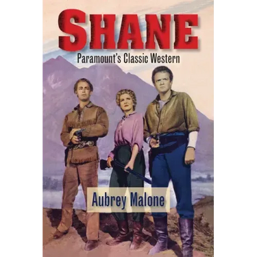 Shane - Paramount's Classic Western
