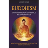 Buddhism: Buddhism Plain And Simple Beginners Guide (Meditation Techniques, Acceptance & Spiritual Practice
